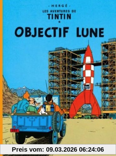 Hergé Les Aventures De Tintin. Vol. 16. Objectif Lune