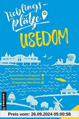 Lieblingsplätze Usedom (Lieblingsplätze im GMEINER-Verlag)