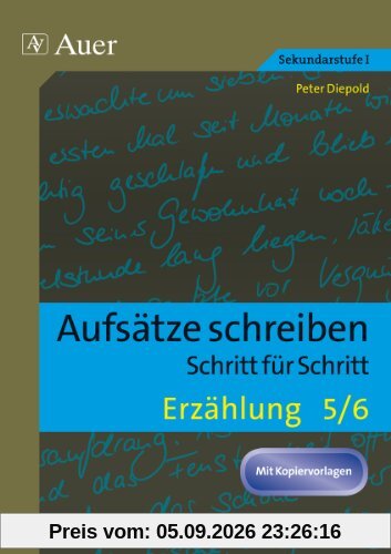 Erzählung Klasse 5-6: Aufsätze schreiben - Schritt für Schritt
