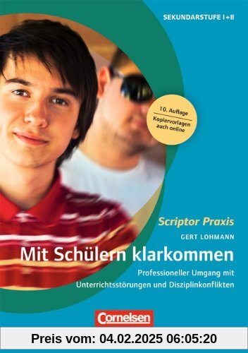 Scriptor Praxis: Mit Schülern klarkommen: Professioneller Umgang mit Unterrichtsstörungen und Disziplinkonflikten. Buch 