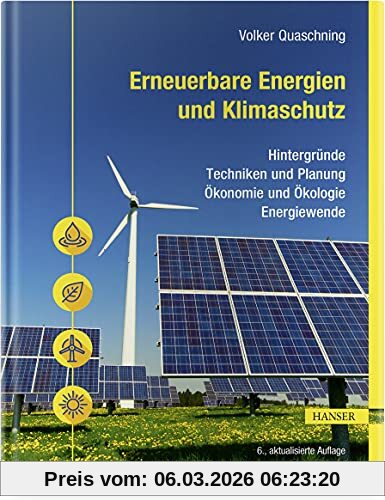 Volker Quaschning Erneuerbare Energien Und Klimaschutz, Hintergründe – Techniken Und Planung – Ökonomie Und Ökologie – Energiewende
