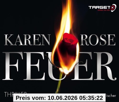 Feuer, 6 CDs (TARGET - mitten ins Ohr): Gekürzte Lesung