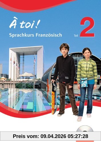 À toi! - Sprachkurs Französisch: Teil 2 - Arbeitsheft mit Audio-CD im MP3-Format