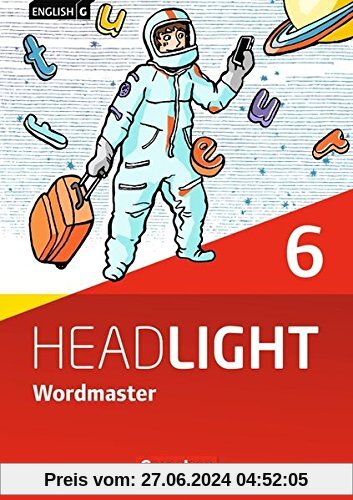 English G Headlight - Allgemeine Ausgabe / Band 6: 10. Schuljahr - Wordmaster mit Lösungen: Vokabellernbuch