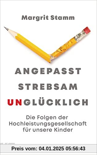 Angepasst, strebsam, unglücklich: Die Folgen der Hochleistungsgesellschaft für unsere Kinder