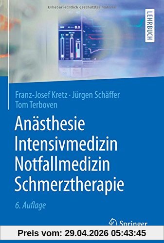 Anästhesie, Intensivmedizin, Notfallmedizin, Schmerztherapie (Springer-Lehrbuch)