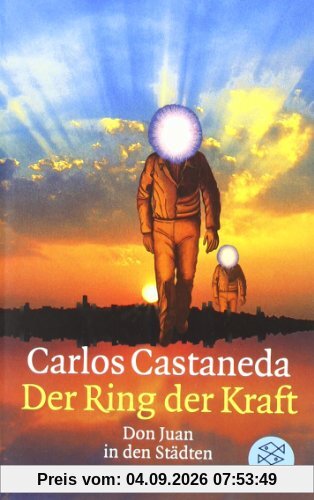 Der Ring der Kraft. Don Juan in den Städten.