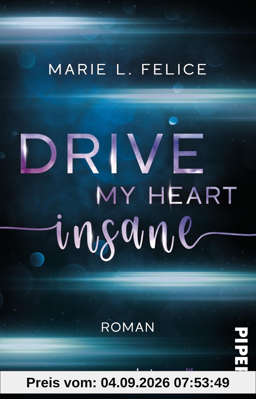 Drive My Heart Insane: Düster-prickelnde New Adult Romantic Suspense um Liebe und Rache in Miami