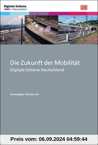 Die Zukunft der Mobilität: Digitale Schiene Deutschland