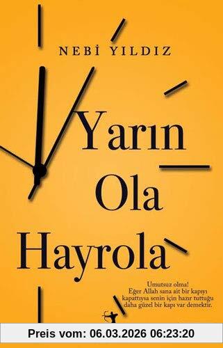 Nebi Yildiz Yarin Ola Hayrola, Umutsuz Olma! Eger Allah Sana Ait Bir Kapiyi Kapattiysa Senin Icin Hazir Tuttugu Daha Güzel Kapi Var