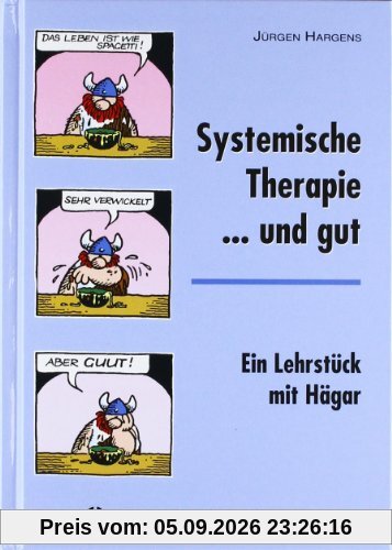 Systemische Therapie... und gut: Ein Lehrstück mit Hägar
