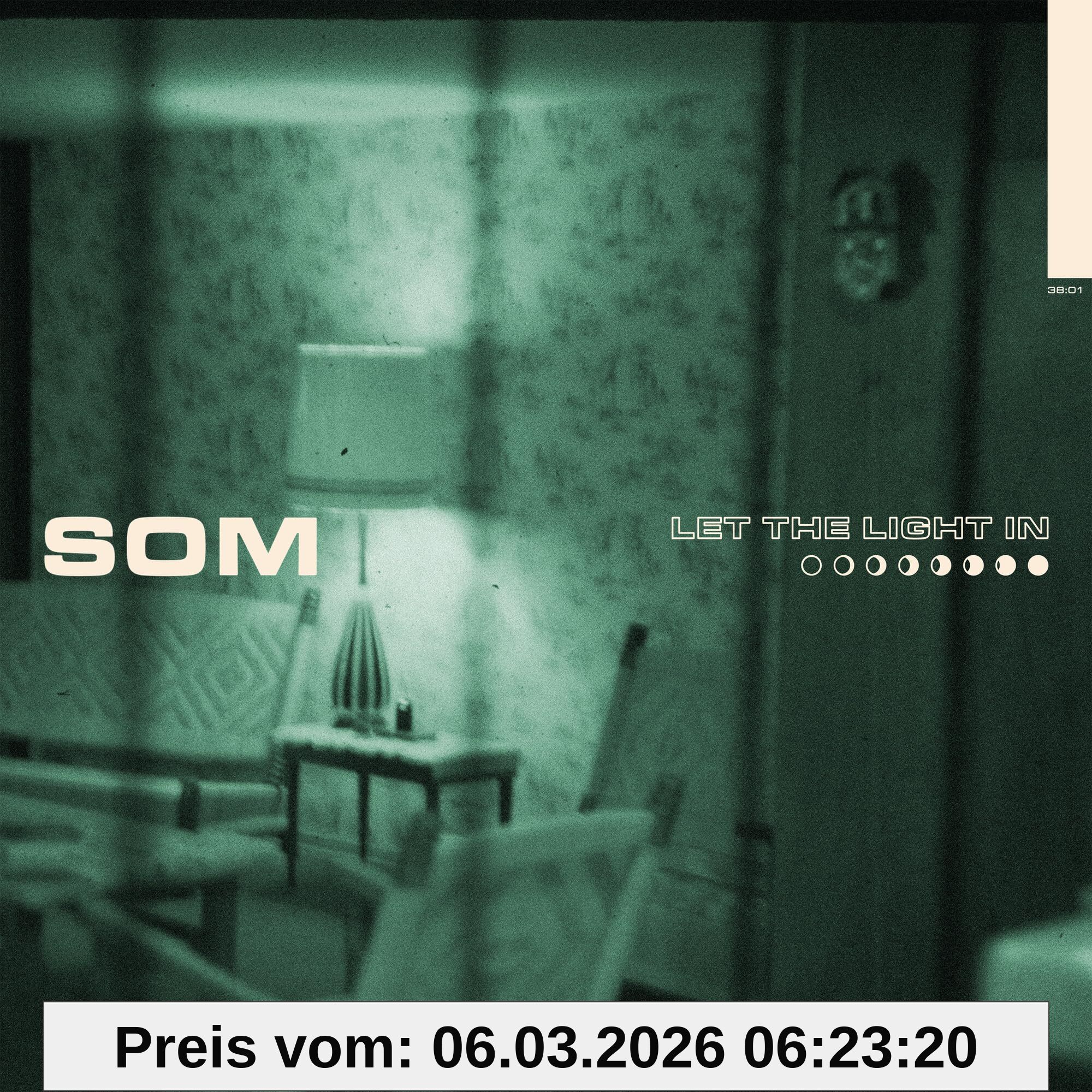 Som Let The Light In