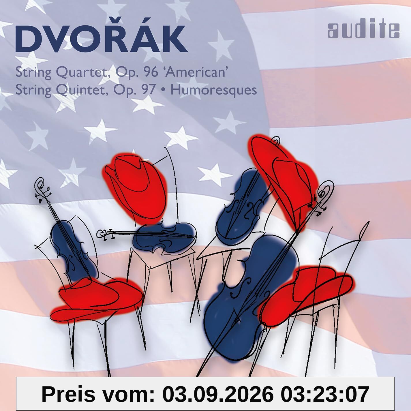Antonín Dvořák: Streichquartett, Op. 96, Streichquintett, Op. 97 & Humoresken, Op. 101