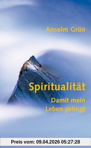 Spiritualität - Damit mein Leben gelingt