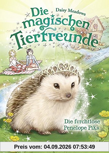 Die magischen Tierfreunde - Die furchtlose Penelope Piks