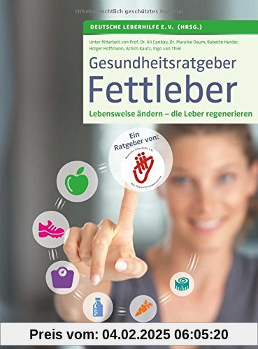 Gesundheitsratgeber Fettleber: Die Lebensweise ändern - die Leber regenerieren