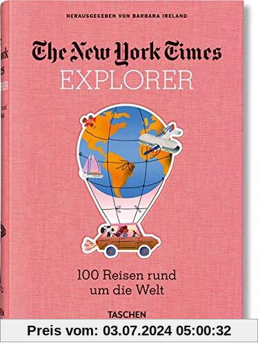 NYT Explorer. 100 Reisen rund um die Welt