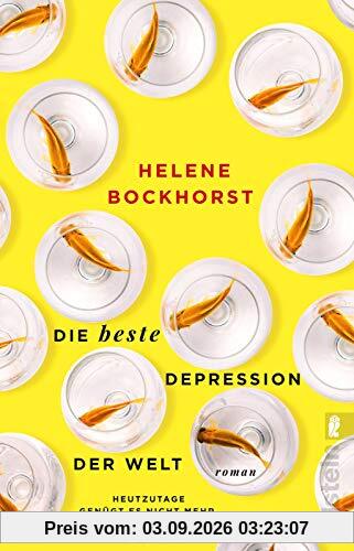 Die beste Depression der Welt: Roman