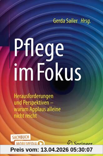 Pflege im Fokus: Herausforderungen und Perspektiven - warum Applaus alleine nicht reicht