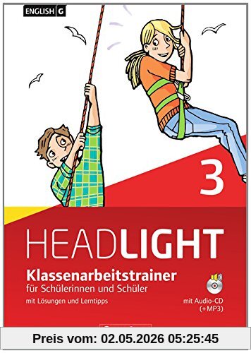 English G Headlight - Allgemeine Ausgabe: Band 3: 7. Schuljahr - Klassenarbeitstrainer mit Lösungen und Audio-CD: Audio-Dateien auch als MP3