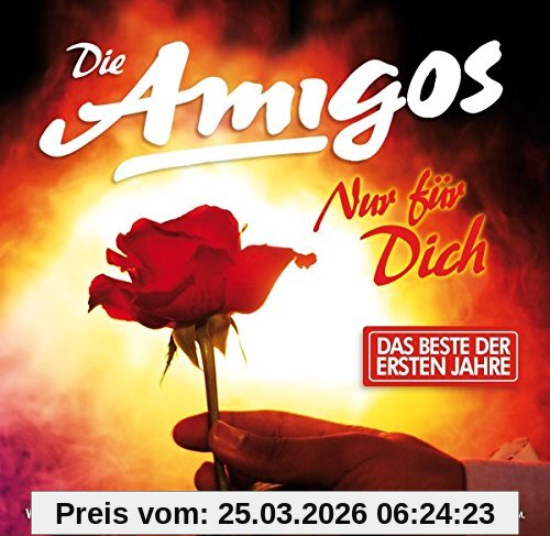 die Amigos Nur Für Dich