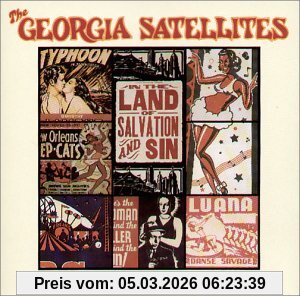 Georgia Satellites In The Land Of Salvation And Sin