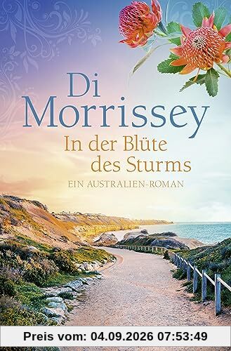 In der Blüte des Sturms: Ein Australien-Roman