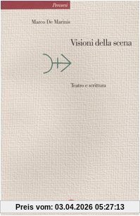 Visioni della scena. Teatro e scrittura