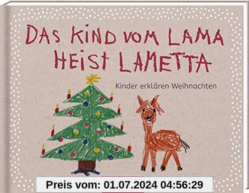 Das Kind vom Lama heist Lametta. Kinder erklären Weihnachten