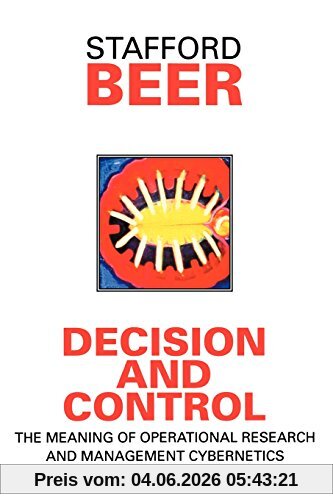 Decision And Control, Meaning Of Operational Research And Management Cybernetics (Stafford Beer Classic Library)
