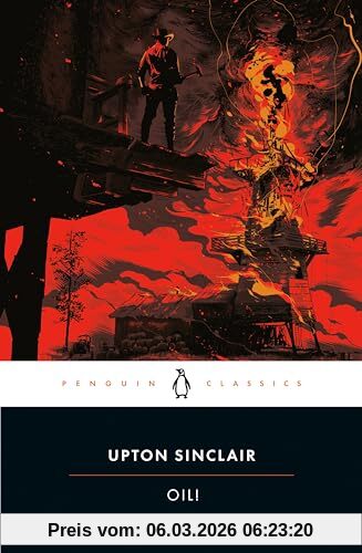 Upton Sinclair Oil! (Penguin Classics)