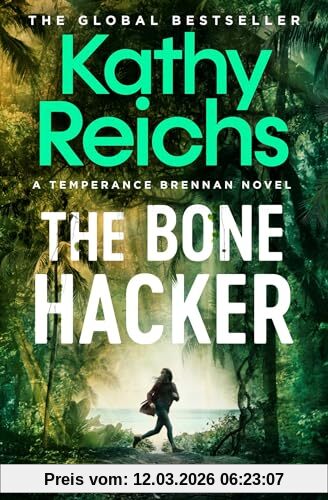 Kathy Reichs The Bone Hacker, The Sunday Times Bestseller In The Thrilling Temperance Brennan Series