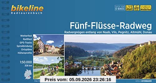 Fünf-Flüsse-Radweg: Radvergnügen entlang von Naab, Vils, Pegnitz, Altmühl, Donau - 308 km, 1:50.000, wetterfest/reißfest, GPS-Tracks Download, LiveUpdate (Bikeline Radtourenbücher)