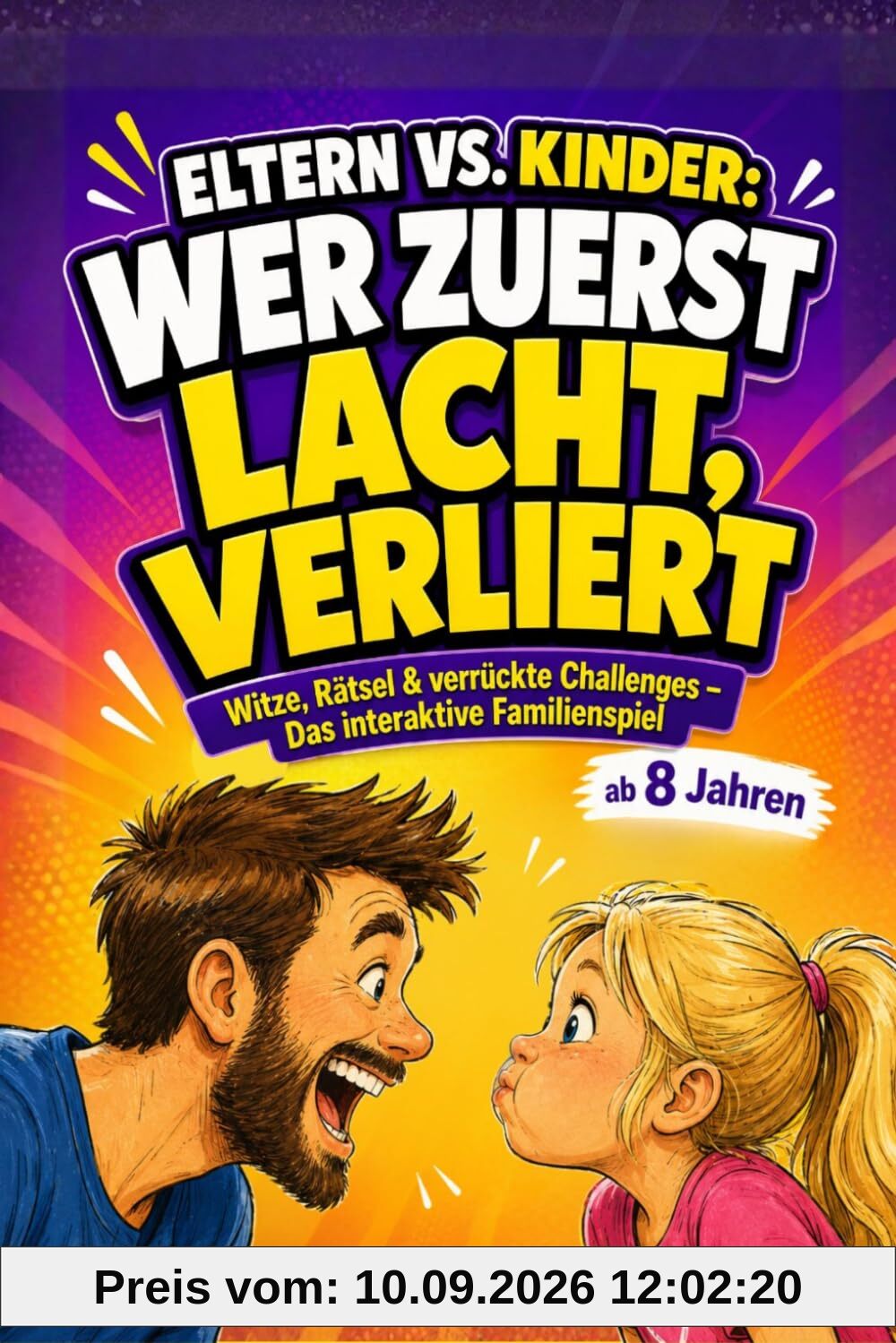 Eltern vs. Kinder: Wer zuerst lacht, verliert! Witze, Rätsel & verrückte Challenges – Das interaktive Familienspiel | ab 8 Jahren