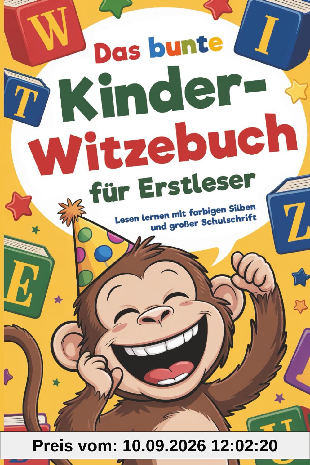 Das bunte Kinder-Witzebuch für Erstleser: Lesen lernen mit farbigen Silben und großer Schulschrift (Beschäftigungsbücher für die Grundschule, Band 4)