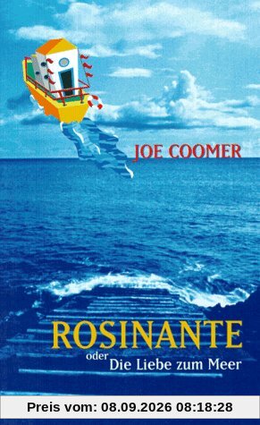 Rosinante oder Die Liebe zum Meer