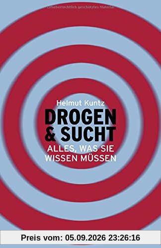 Drogen & Sucht: Alles, was Sie wissen müssen