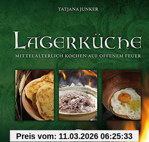 Tatjana Junker Lagerküche, Mittelalterlich Kochen Auf Offenem Feuer