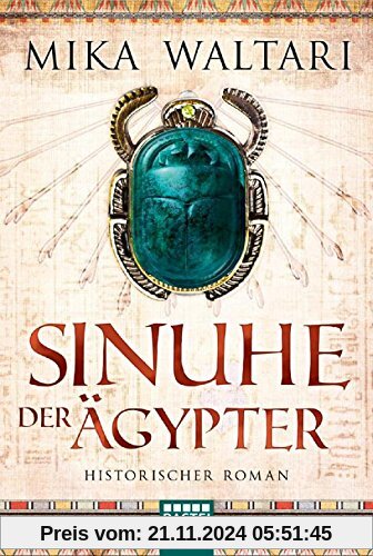 Sinuhe der Ägypter: Historischer Roman