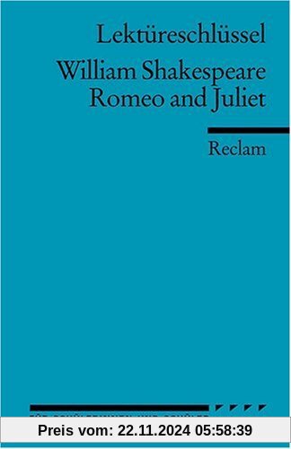 William Shakespeare: Romeo und Julia. Lektüreschlüssel