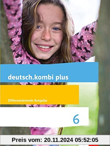 deutsch.kombi plus / Schülerbuch 6 Schuljahr: Allgemeine Ausgabe