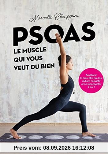 Psoas, le muscle qui vous veut du bien : améliorer le bien-être du dos, réduire l'anxiété et se reconnecter à soi !