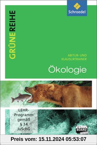 Ökologie: Abitur- und Klausurtrainer (Grüne Reihe, Band 12)