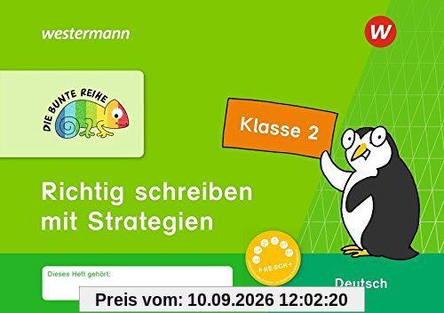 DIE BUNTE REIHE - Deutsch: Richtig schreiben mit Strategien Klasse 2