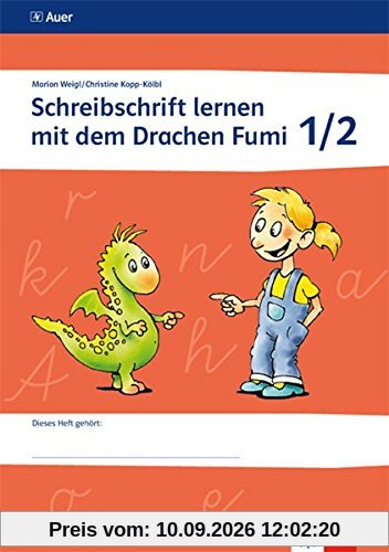 Schreibschrift lernen mit dem Drachen Fumi: Arbeitsheft 1. und 2. Klasse. Schulausgangsschrift