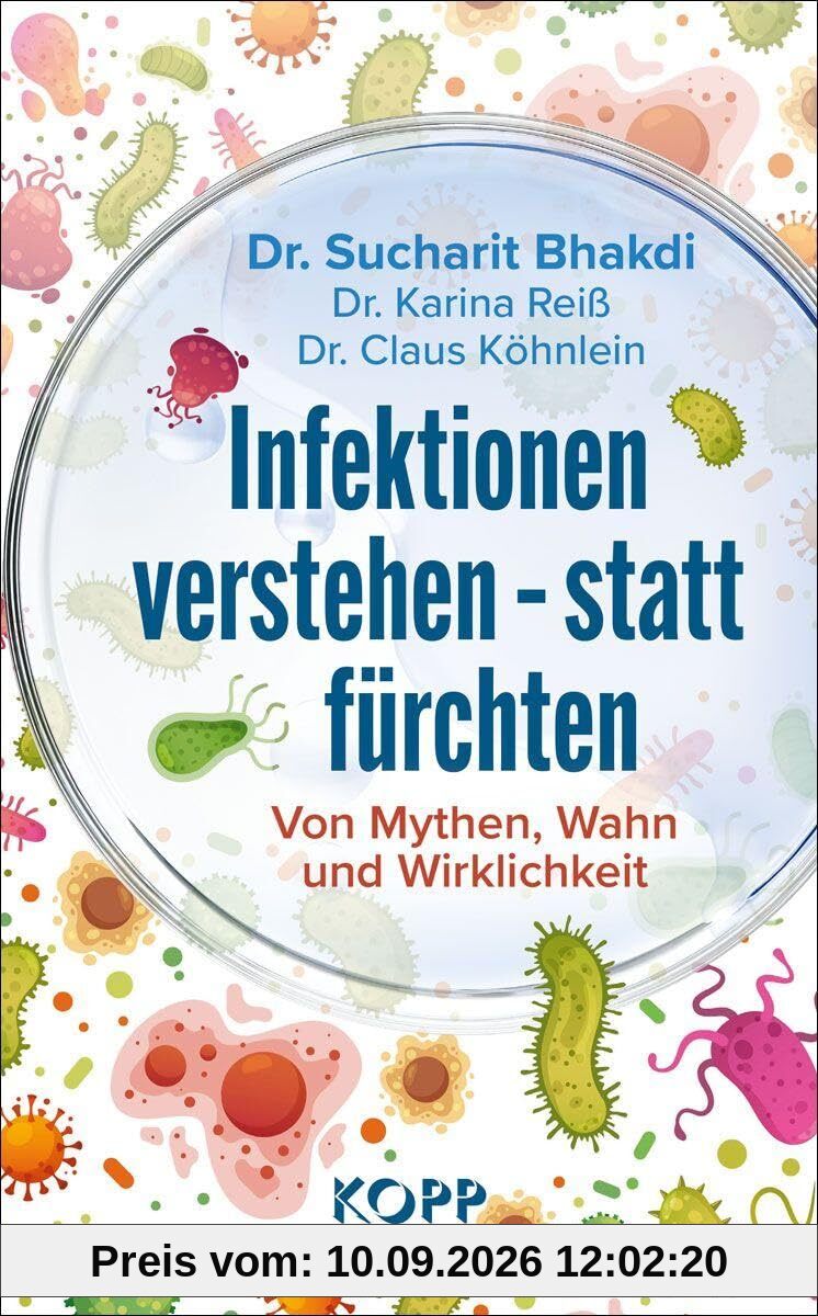 Infektionen verstehen – statt fürchten: Von Mythen, Wahn und Wirklichkeit
