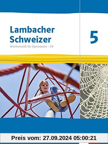 Lambacher Schweizer Mathematik 5 - G9. Ausgabe Nordrhein-Westfalen: Schülerbuch Klasse 5 (Lambacher Schweizer Mathematik