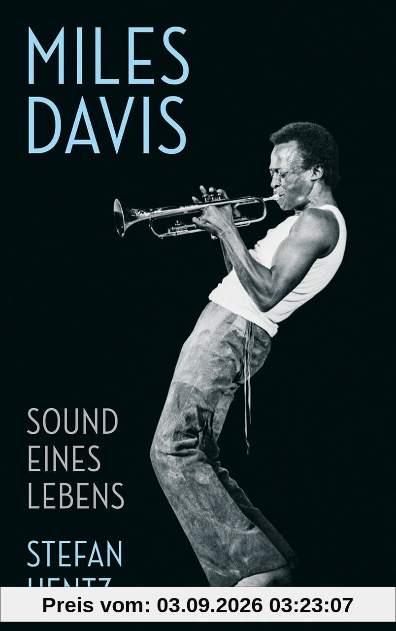 Miles Davis. Sound eines Lebens