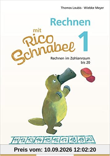 Rechnen mit Rico Schnabel 1, Heft 3 – Rechnen im Zahlenraum bis 20: Selbstständig Zahlen und Mengen bis 10 kennen