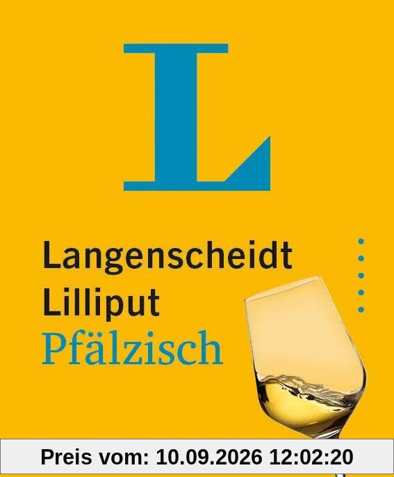 Langenscheidt Lilliput Pfälzisch: Pfälzisch-Hochdeutsch / Hochdeutsch-Pfälzisch im Miniformat